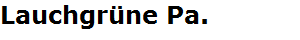 Lauchgr�ne Pa.